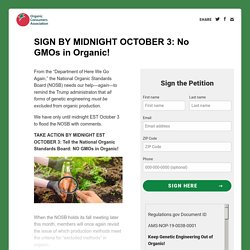 Tell the NOSB: No GMOs in Organics! - Organic Consumers Association
