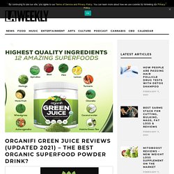 Organifi Green Juice Reviews (Updated 2021) – The Best Organic Superfood Powder Drink?