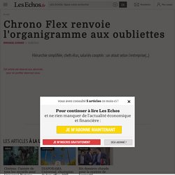 Chrono Flex renvoie l’organigramme aux oubliettes, Actualité des PME