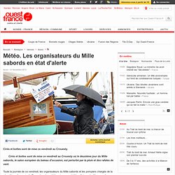 Pluie et vent : les organisateurs du Mille sabords en état d'alerte - Arzon - Marine
