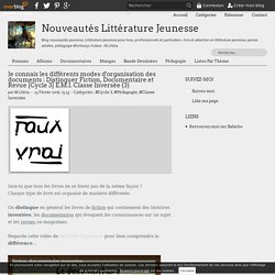 Je connais les différents modes d'organisation des documents : Distinguer Fiction, Documentaire et Revue [Cycle 3] E.M.I. Classe Inversée (3) - Nouveautés Littérature Jeunesse