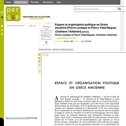 Espace et organisation politique en Grèce ancienne [Pierre Lévêque et Pierre Vidal-Naquet, Clisthène l'Athénien]