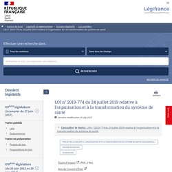LOI n° 2019-774 du 24 juillet 2019 relative à l'organisation et à la transformation du système de santé - Dossiers législatifs - Légifrance