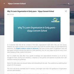 Why To Learn Organisation in Early years - Vijaya Convent School