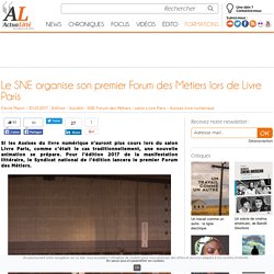 Le SNE organise son premier Forum des Métiers lors de Livre Paris