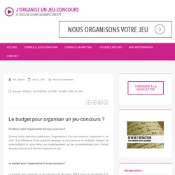 Le budget pour organiser un jeu-concours ? - J'organise un jeu-concours !