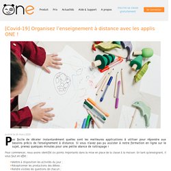 [Covid-19] Organisez l’enseignement à distance avec les applis ONE !