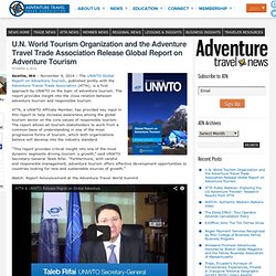 U.N. World Tourism Organization and the Adventure Travel Trade Association Release Global Report on Adventure Tourism