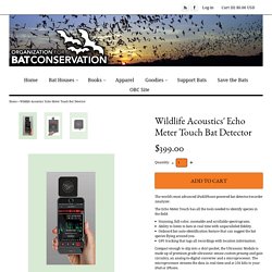 Wildlife Acoustics' Echo Meter Touch Bat Detector