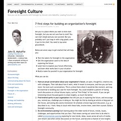 7 first steps for building an organization’s foresight