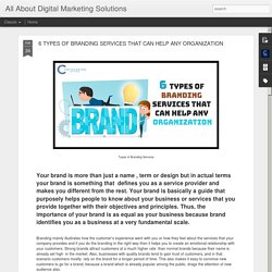6 TYPES OF BRANDING SERVICES THAT CAN HELP ANY ORGANIZATION