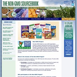 The Non-GMO Project is a non-profit organization representing all sectors of the organic and natural products industry