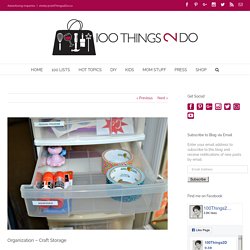 Organization - Craft Storage - 100 Things 2 Do