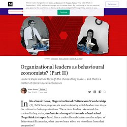 Organizational leaders as behavioural economists? (Part II)