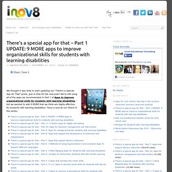 Part 1 UPDATE: 9 MORE apps to improve organizational skills for students with learning disabilities