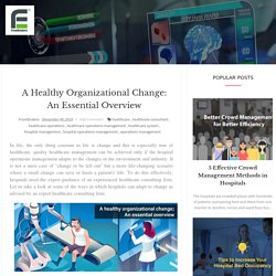 A Healthy Organizational Change: An Essential Overview