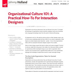 Organizational Culture 101: A Practical How-To For Interaction Designers