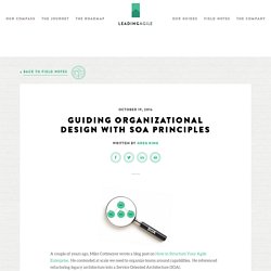Guiding Organizational Design With SOA Principles -LeadingAgile