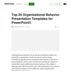 Top 20 Organizational Behavior Presentation Templates for PowerPoint!!