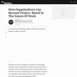 How Organizations Can Become Project-Based In The Future Of Work