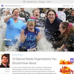 10 Special Needs Organizations You Should Know About - Friendship Circle - Special Needs Blog : Friendship Circle — Special Needs Blog