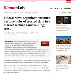 Voices: News organizations must become hubs of trusted data in a market seeking (and valuing) trust