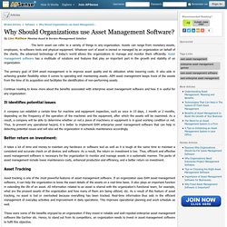 Why Should Organizations use Asset Management Software? by Lisa Mathew