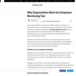 Why Organizations Must Use Employee Monitoring Tool