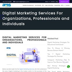 Digital Marketing Services For Organizations, Professionals and Individuals
