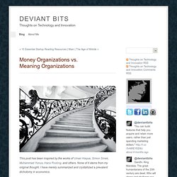 Money Organizations vs. Meaning Organizations - Blog - Deviant Bits