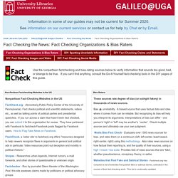 Fact Checking Organizations & Bias Raters - Fact Checking the News - GALILEO@UGA Subject Guides at University of Georgia