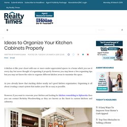 Ideas to Organize Your Kitchen Cabinets Properly