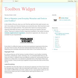 Toolbox Widget: How to Organize your Everyday Wrenches and Tools in your Toolbox?