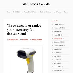 Three ways to organize your inventory for the year-end – Wish A POS Australia