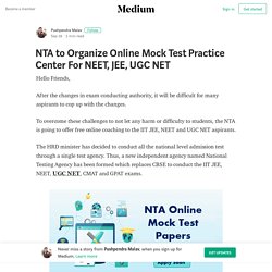 NTA to Organize Online Mock Test Practice Center For NEET, JEE, UGC NET