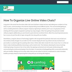 How To Organize Live Online Video Chats?