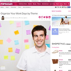 Organize Your Work Days by Theme
