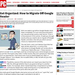 Get Organized: How to Migrate Off Google Reader