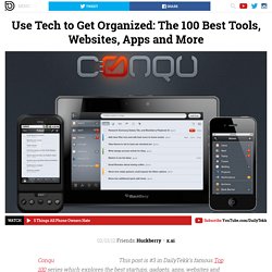 Use Tech to Get Organized: The 100 Best Tools, Websites, Apps and More