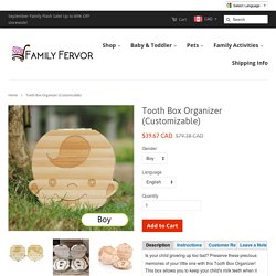 Tooth Box Organizer (Customizable) – Family Fervor