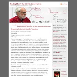 s Capital with David Harvey » Blog Archive » Organizing for the Anti-Capitalist Transition