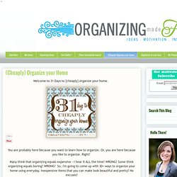 31 Days to {Cheaply} Organize your Home