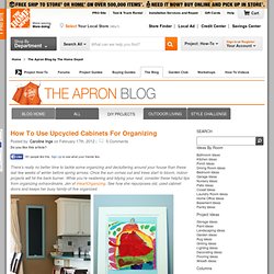 Guest Post: How to Use Upcycled Cabinets for Organizing - Home Improvement Blog – The Apron by The Home Depot