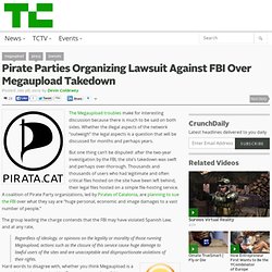 Pirate Parties Organizing Lawsuit Against FBI Over Megaupload Takedown