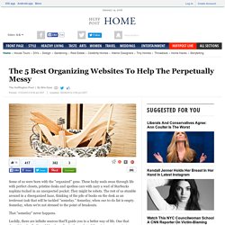 The 5 Best Organizing Websites To Help The Perpetually Messy