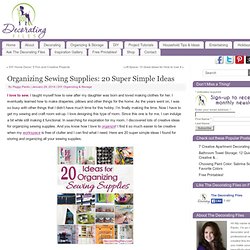 Organizing Sewing Supplies: 20 Simple Ideas