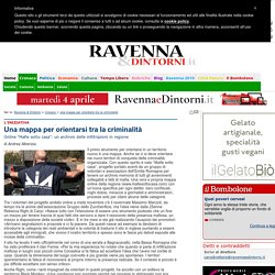 Una mappa per orientarsi tra la criminalità - Cronaca - Ravenna & Dintorni