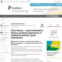Flow theory – goal orientation theory: positive experience is related to athlete’s goal orientation