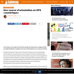 Une course d’orientation en EPS «numérique» – Ludovia Magazine