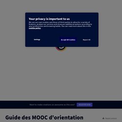 Guide des MOOC d&#39;orientation de la plateforme FUN MOOC by kristel.piran on Genially